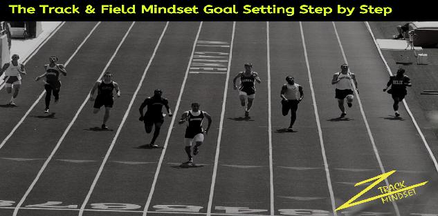 The Track & Field Mindset: Goal Setting Step by Step