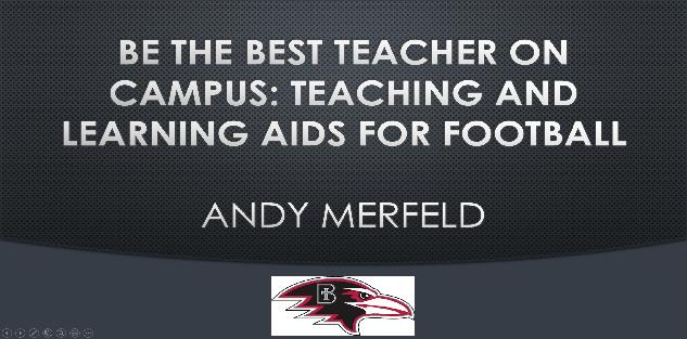 Be the Best Teacher on Campus: Teaching and Learning Aids for Football Be the Best Teacher on Campus: Teaching and Learning Aids for Football
