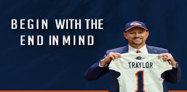 Begin with the End in Mind | Jeff Traylor Begin with the End in Mind | Jeff Traylor