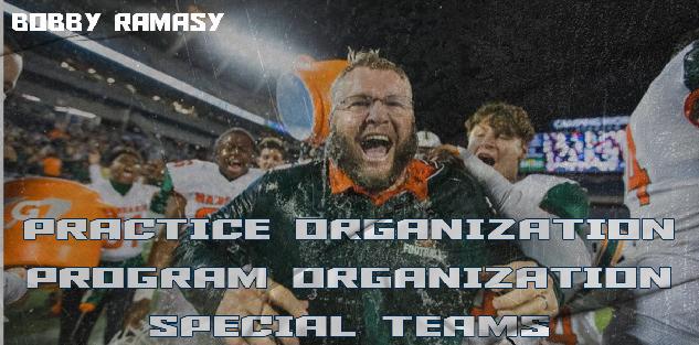Practice Organization, Program Organization and Special Teams