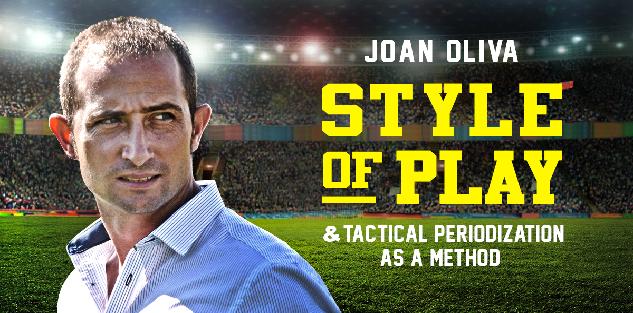 Style of Play & Tactical Periodization as a Method