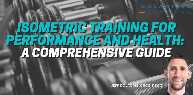 Isometric Training For Performance and Health: A Comprehensive Guide Isometric Training For Performance and Health: A Comprehensive Guide