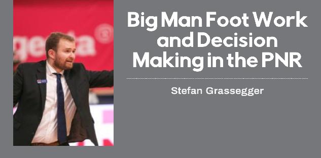 Big Men Foot Work and Decision Making in the PnR