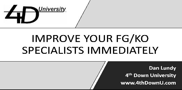 Improve Your FG/KO Specialists Immediately