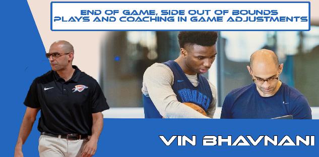 End of Game, Side Out of Bounds Plays and Coaching In Game Adjustments End of Game, Side Out of Bounds Plays and Coaching In Game Adjustments