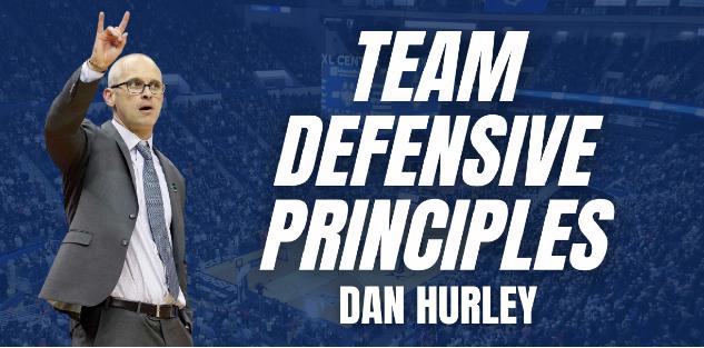 Dan Hurley - UCONN`s Defensive Principles Dan Hurley - UCONN`s Defensive Principles