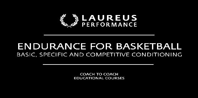 ENDURANCE FOR BASKETBALL: Basic, specific and competitive conditioning ENDURANCE FOR BASKETBALL: Basic, specific and competitive conditioning