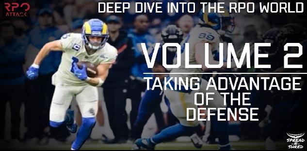 Deep Dive Into The RPO World Vol. II: Taking Advantage of the Defense Deep Dive Into The RPO World Vol. II: Taking Advantage of the Defense