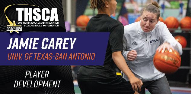 COURT DEMO - Jamie Carey - UTSA - Player Development from the Bottom Up