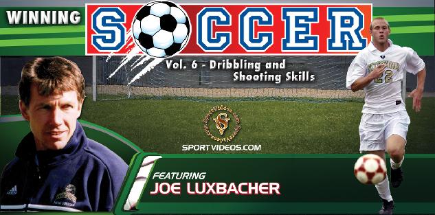 Winning Soccer Vol. 6: Dribbling and Shooting Skills featuring Coach Joe Luxbacher