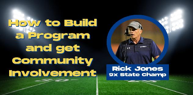 9-time State Champion, Rick Jones | How to Build a Program and get Community Involvement 9-time State Champion, Rick Jones | How to Build a Program and get Community Involvement