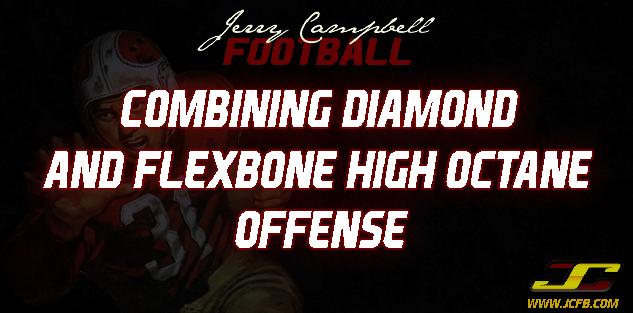 Combining the Diamond & Flexbone High Octane Offense