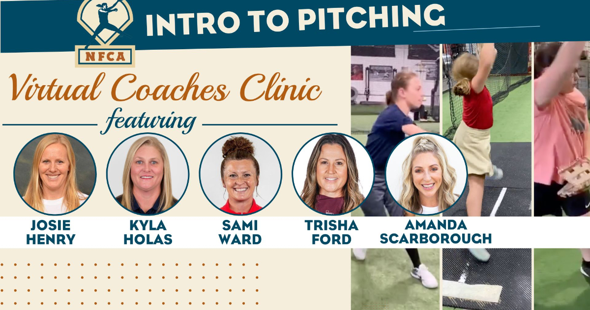 NFCA Virtual Coaches Clinic: An Introduction to Pitching NFCA Virtual Coaches Clinic: An Introduction to Pitching