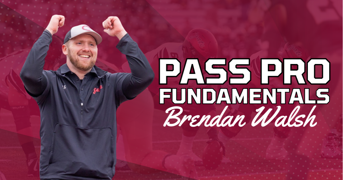Brendan Walsh - Pass Pro Fundamentals