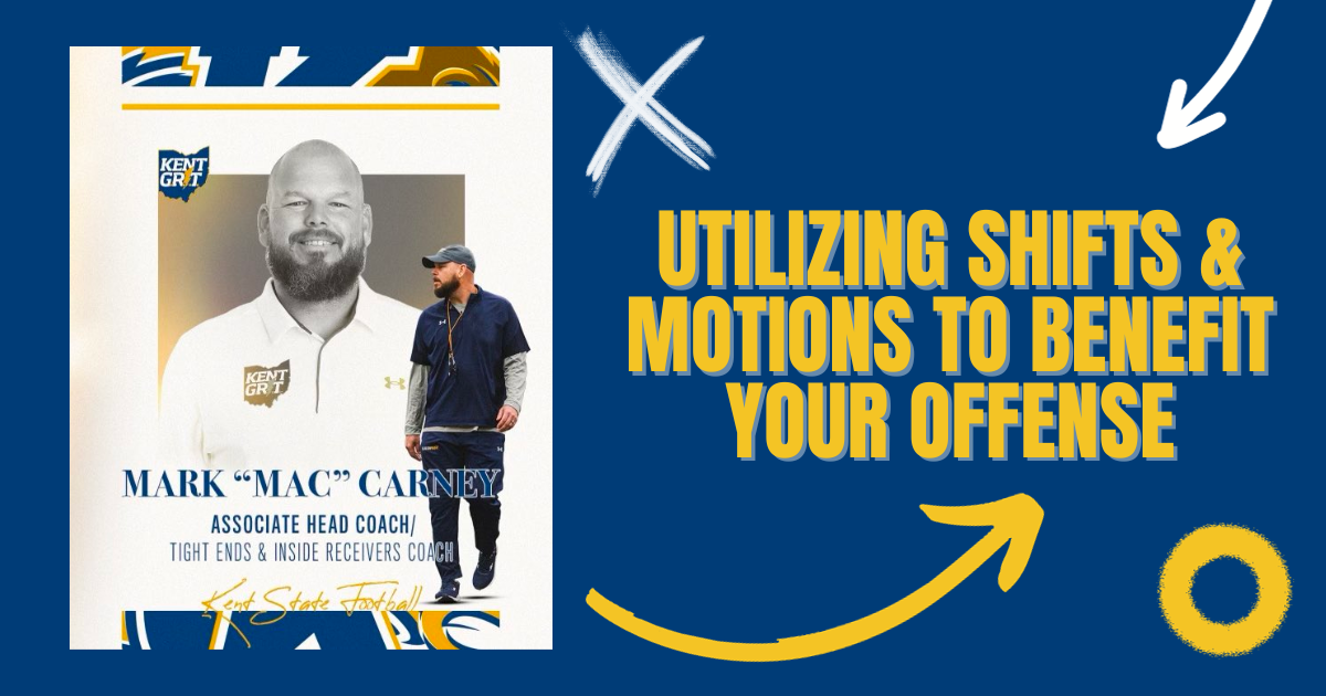 Utilizing Shifts & Motions to Benefit Your Offense